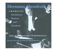 Hermann Abendroth – Beethoven, Brahms & Bruckner