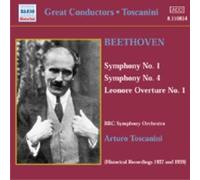 Beethoven – Symphonies n° 1 et 4, Ouverture Leonore – Toscanini, BBC SO – NAXOS
