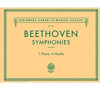 Beethoven Symphonies: Complete For 1 Piano, 4 Hands: Schirmer's Library Of Musical Classics Volume 2147