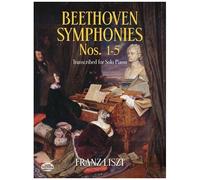 Beethoven Symphonies Nos. 1-5 Transcribed For Solo Piano