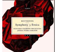 Beethoven: Symphony 3 Eroica: Scottish Chamber Orchestra: Jukka-Pekka Saraste