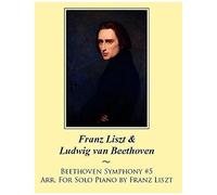 Beethoven Symphony #5 Arr. For Solo Piano By Franz Liszt (Samwise Music For Piano)