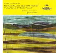 Beethoven : Symphony n° 6, Leonore / Fidelio