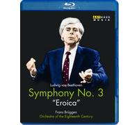 Ludwig van Beethoven – Symphonie n°3 'Eroica' (Frans Brüggen) – Blu-ray – ARTHAUS