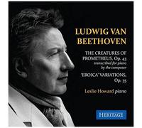 Leslie Howard – Beethoven : Créatures de Prométhée, Op. 43 ; Variations Eroica, Op. 35