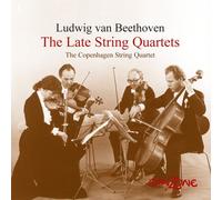 Beethoven: The Late String Quartets