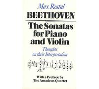 Beethoven: The Sonatas for Piano and Violin - Thoughts on Their Interpretation