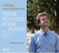 Beethoven : Trois Sonates pour Piano / Matteo Fossi