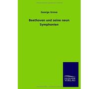 Beethoven Und Seine Neun Symphonien