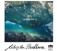 Beethoven:Unknown Beethoven