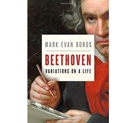 Beethoven: Variations On A Life