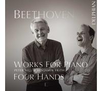Beethoven: Works for Piano Four Hands by HILL,PETER; BENJAMIN FRITH [Audio CD]