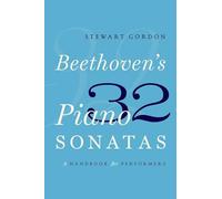 BEETHOVENS 32 PIANO SONATAS