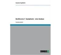 Beethovens 7. Symphonie - eine Analyse Engelbach, Susanne (Auteur)