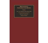 Beethoven's Conversation Books: Nos. 1 to 8 (February 1818 to March 1820) (1)