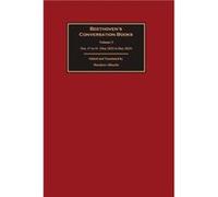 Beethovens Conversation Books Volume 3 Beethovens Conversation Books Volume 3 (Auteur)