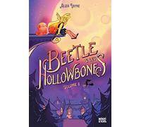 Aliza Layne – Beetle et les Hollowbones, Tome 01 (Volume I) – Cartonné