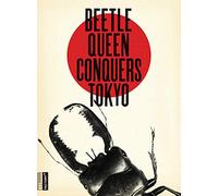 Beetle Queen Conquers Tokyo