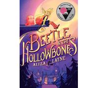 Beetle & the Hollowbones