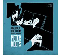 Beets Peter - Our Love Is Here To Stay - Gershwin Reimagined