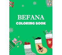 BEFANA COLORING BOOK, LIBRO EPIFANIA PER BAMBINI DA COLORARE: 20 ILLUSTRAZIONI SULL'EPIFANIA PER BAMBINI, PAGINA PROTETTIVA TRA UN DISEGNO E L'ALTRO, REGALO BEFANA PER BAMBINI