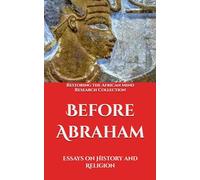 Before Abraham: Essays on History and Religion
