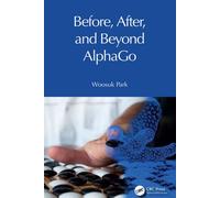 Before, After, and Beyond AlphaGo - Woosuk Park - CRC Press - ebook (ePub) - Livre