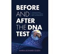 Before and After the DNA Test A Practical Guide to Genetic Privacy, Medical Risks, and Family Secrets - Maria Leonard Olsen - Rowman & Littlefield - ebook (ePub) - Livre