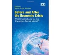 Before and After the Economic Crisis: What Implications for the 'European Social Model'? - [Livre en VO] Marie - Ange Moreau (Auteur)