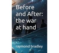 Before and After: the war at hand