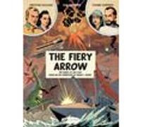 Before Blake & Mortimer - The Fiery Arrow Jean Van Hamme (Auteur), Christian Cailleaux (Dessinateur), Etienne Schréder (Dessinateur)