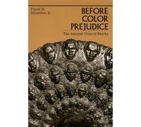 Before Color Prejudice: The Ancient View of Blacks