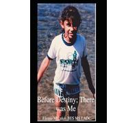 Before Dentiny; There Was Me: A story of survival