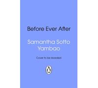 Before Ever After The escapist romantic time travel mystery from the Sunday Times bestselling author of Water Moon - Samantha Sotto Yambao - Transworld digital - ebook (ePub) - Livre