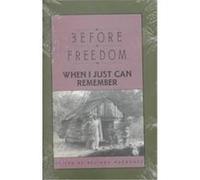 Before Freedom, When I Just Can Remember