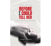 Before I Could Tell Her: A story of silence, and the love left unspoken