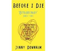 Jenny Downham – Before I Die