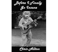 Before I Finally Go Insane