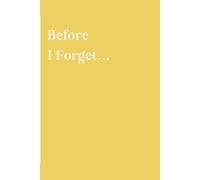Before I Forget...