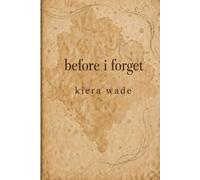 Before I Forget