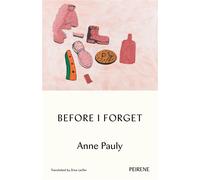 Before I Forget - Anne Pauly - Peirene Press - ebook (ePub) - Livre