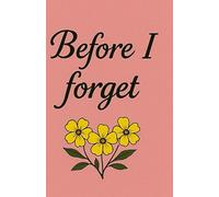 Before I Forget: Notebook forget remember