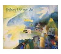 Before I Grew Up by John Miller John Miller (Auteur)