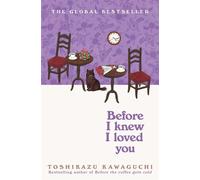 Before I Knew I Loved You The heartwarming new novel in the cosy Japanese multi-million selling series - Toshikazu Kawaguchi - Picador - ebook (ePub) - Livre