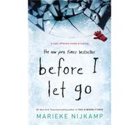 Before I Let Go by Marieke Nijkamp Marieke Nijkamp (Auteur)