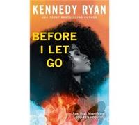 Before I Let Go - Kennedy Ryan - Little Brown Book Group - Livre en Anglais - Paperback Kennedy RyanKennedy Ryan (Auteur)