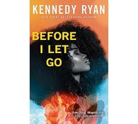 Kennedy Ryan – Before I Let Go – the perfect angst-ridden romance – Livre en anglais – Paperback