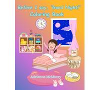 Before I say, "Good Night!" Coloring Book