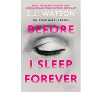 Before I Sleep Forever The jaw-dropping sequel to the multi-million-copy bestselling phenomenon BEFORE I GO TO SLEEP… - S. J. Watson - ORENDA BOOKS - ebook (ePub) - Livre