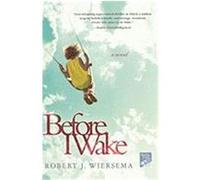 Before I Wake Wiersema, Robert J. (Auteur)
